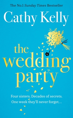 The Wedding Party: The unmissable summer read from The Number One Irish Bestseller! - Kelly, Cathy