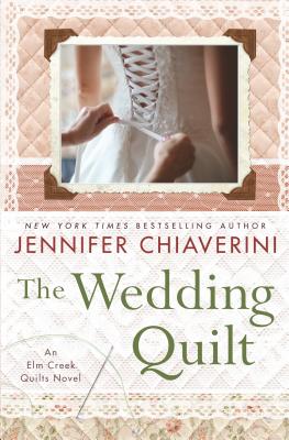 The Wedding Quilt - Chiaverini, Jennifer