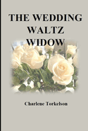 The Wedding Waltz Widow