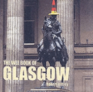 The Wee Book of Glasgow - Jeffrey, Robert