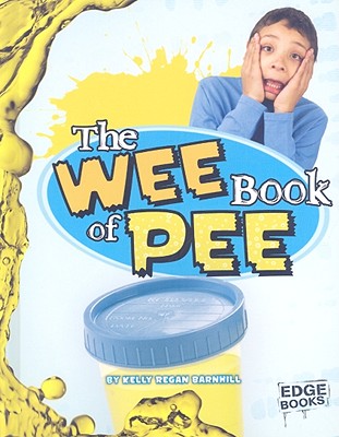 The Wee Book of Pee - Barnhill, Kelly