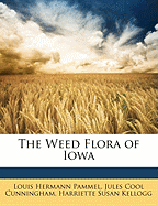 The Weed Flora of Iowa ..
