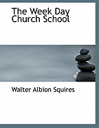 The Week Day Church School