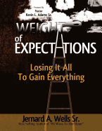 The Weight of Expectations: Losing it all to gain everything - Wells, Chef Jernard