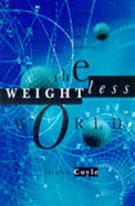 The Weightless World: Thriving in the Age of Insecurity - Coyle, Diane