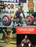 The Weightlifting Encyclopedia: A Guide to World Class Performance - Drechsler, Arthur