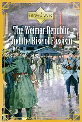 The Weimar Republic and the Rise of Fascism - Griffin, Brett