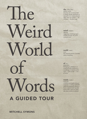 The Weird World of Words: A Guided Tour - Symons, Mitchell