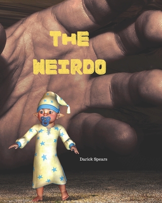 The Weirdo - Spears, Darick