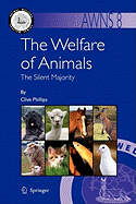 The Welfare of Animals: The Silent Majority