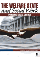 The Welfare State and Social Work: Pursuing Social Justice