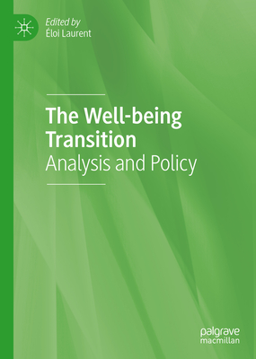 The Well-Being Transition: Analysis and Policy - Laurent, loi (Editor)