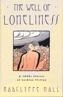 The Well of Loneliness: The Classic of Lesbian Fiction - Hall, Radclyffe