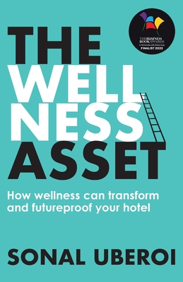 The Wellness Asset - Uberoi, Sonal