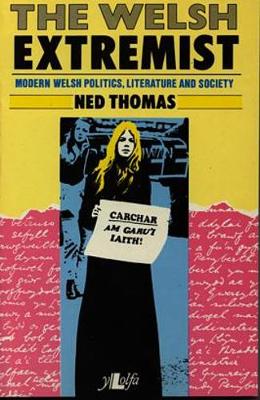 The Welsh Extremist - Thomas, Ned