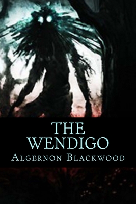 The Wendigo - Classics, 510 (Editor), and Blackwood, Algernon