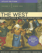 The West: Encounters and Transformations, Atlas Edition, Volume 2 (since 1550)