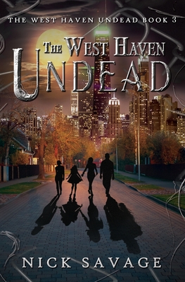 The West Haven Undead - Savage, Nick