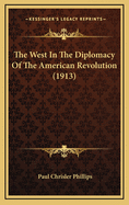 The West in the Diplomacy of the American Revolution (1913)