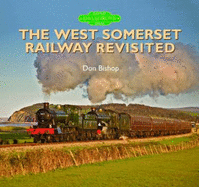 The West Somerset Railway Revisited