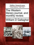 The Western Literary Journal, and Monthly Review.