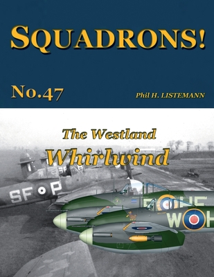 The Westland Whirlwind - Listemann, Phil H