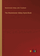 The Westminster Abbey Hymn-Book