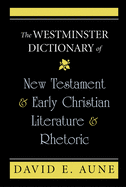 The Westminster Dictionary of New Testament and Early Christian Literature and R