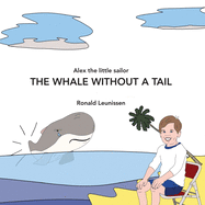 The whale without a tail: Alex the little sailor