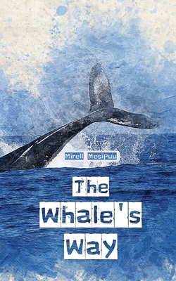 The Whale's Way - Mesipuu, Mirell