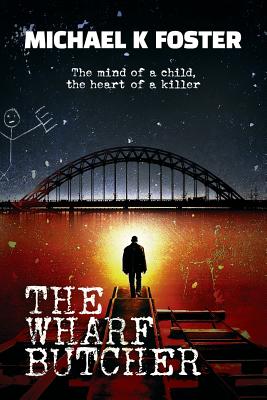 The Wharf Butcher - Foster, Michael K