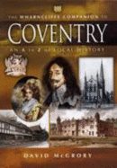 The Wharncliffe Companion to Coventry - McGrory, David