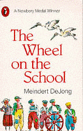 The Wheel on the School - DeJong, Meindert