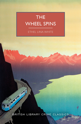 The Wheel Spins - White, Ethel