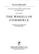The Wheels of Commerce Vol. 2: Civilization and Capitalism, 15th-18th Century