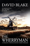 The Wherryman: A chilling Norfolk Broads crime thriller
