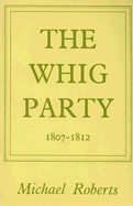 The Whig Party 1807-1812