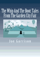 The Whip and the Boot: Tales from the Garden City Fair