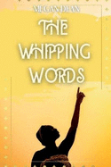 The Whipping Words