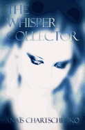 The Whisper Collector