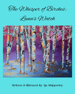 The Whisper of Birches: Luna's Watch