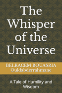 The Whisper of the Universe: A Tale of Humility and Wisdom