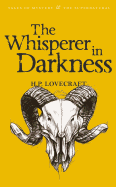 The Whisperer in Darkness: Collected Stories Volume One