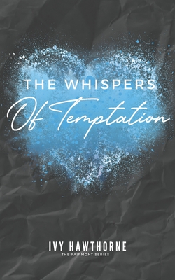 The Whispers Of Temptation - Hawthorne, Ivy