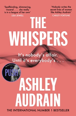 The Whispers: The explosive new novel from the bestselling author of The Push - Audrain, Ashley
