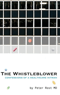 The Whistleblower: Confessions of a Healthcare Hitman