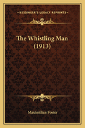 The Whistling Man (1913)