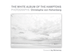 The White Album of the Hamptons: Photographs