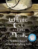 The White Cat and the Monk: A Retelling of the Poem "Pangur Bn"