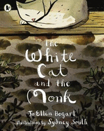 The White Cat and the Monk: A Retelling of the Poem 'Pangur Ban'